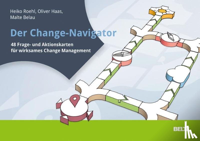 Roehl, Heiko, Haas, Oliver, Belau, Malte - Der Change-Navigator