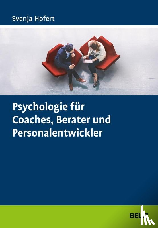 Hofert, Svenja - Psychologie für Coaches, Berater und Personalentwickler