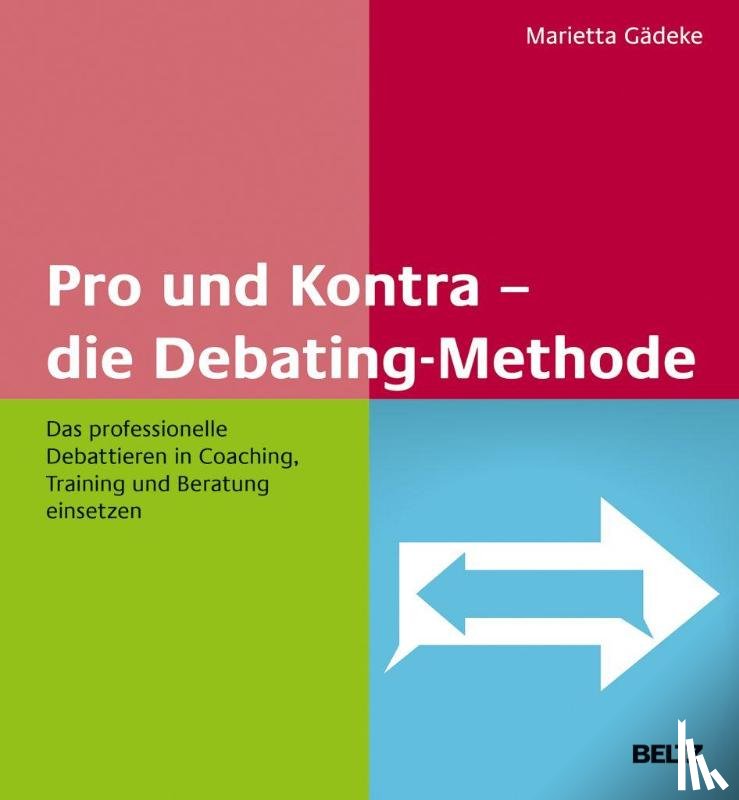 Gädeke, Marietta - Pro und Kontra - die Debating-Methode