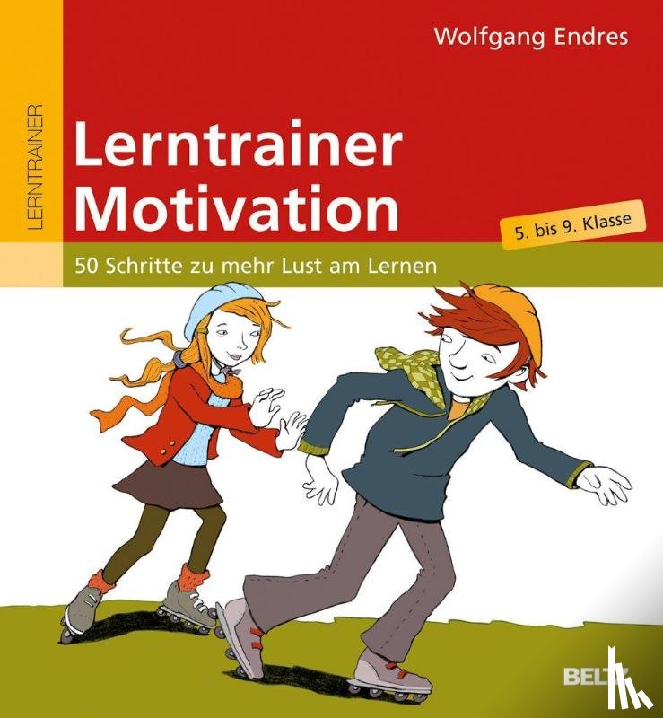 Endres, Wolfgang - Lerntrainer Motivation 5.-9. Klasse