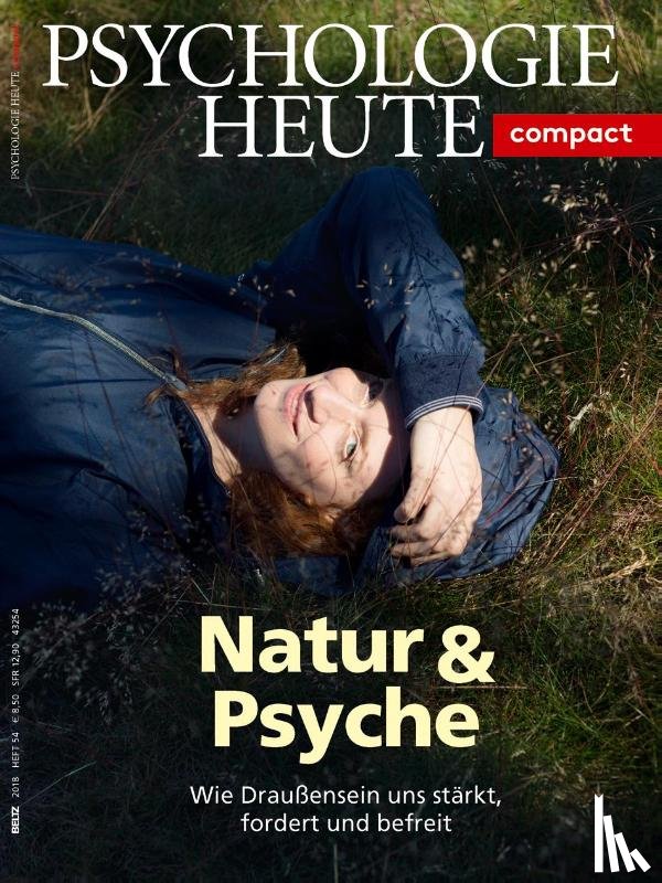  - Psychologie Heute Compact 54: Natur & Psyche