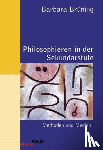 Brüning, Barbara - Philosophieren in der Sekundarstufe