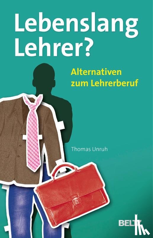 Unruh, Thomas - Lebenslang Lehrer?