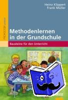 Klippert, Heinz, Müller, Frank - Methodenlernen in der Grundschule