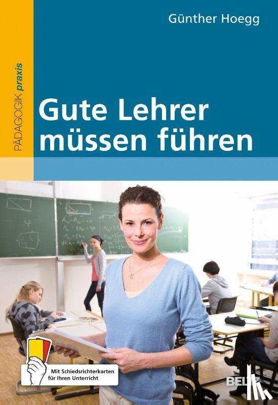 Hoegg, Günther - Gute Lehrer müssen führen