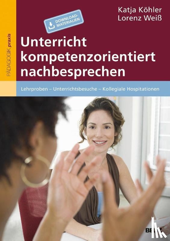 Köhler, Katja, Weiß, Lorenz - Unterricht kompetenzorientiert nachbesprechen
