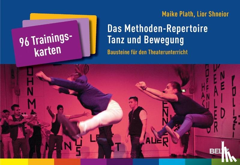 Plath, Maike, Shneior, Lior - Das Methoden-Repertoire Tanz und Bewegung
