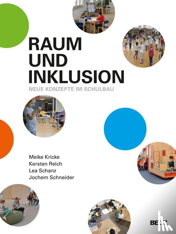 Kricke, Meike, Reich, Kersten, Schanz, Lea, Schneider, Jochem - Raum und Inklusion