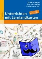 Jansen, Christian, Meyer, Markus, Meyer, Mariola - Unterrichten mit Lernlandkarten