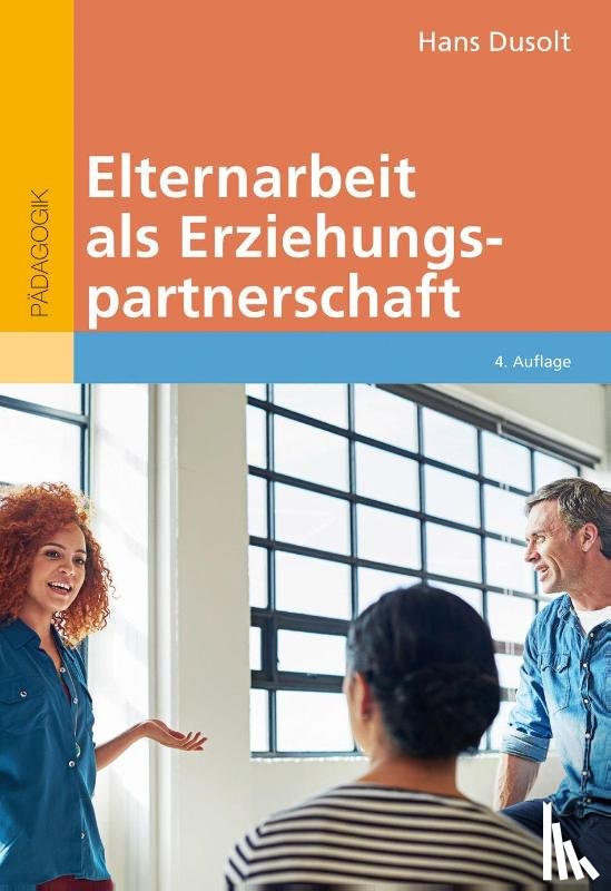 Dusolt, Hans - Elternarbeit als Erziehungspartnerschaft