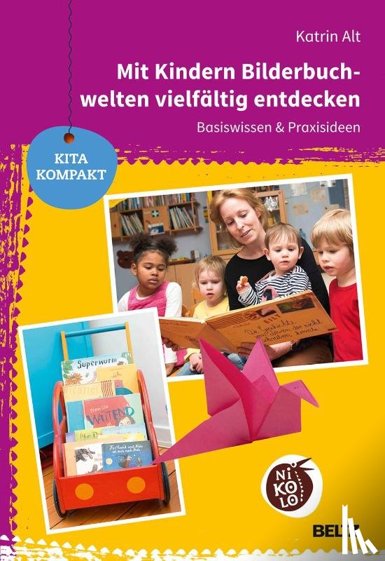 Alt, Katrin - Mit Kindern Bilderbuchwelten vielfältig entdecken