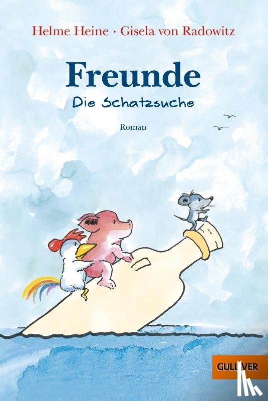 Heine, Helme, Radowitz, Gisela von - Freunde. Die Schatzsuche