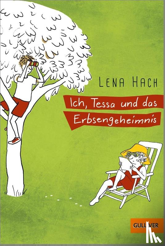 Hach, Lena - Ich, Tessa und das Erbsengeheimnis