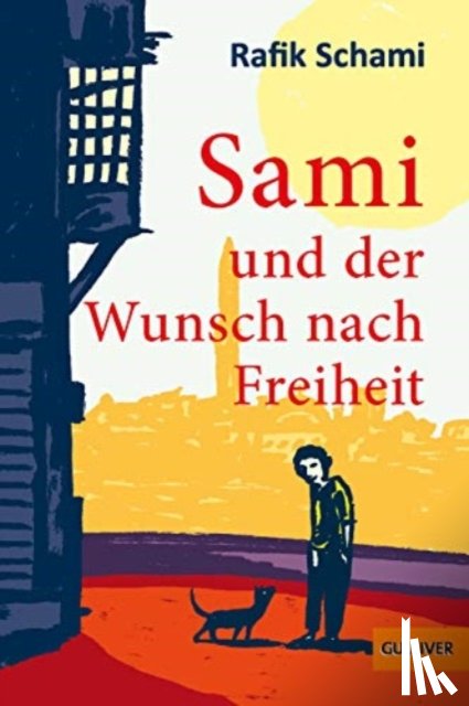 Schami, Rafik - Sami und der Wunsch nach Freiheit
