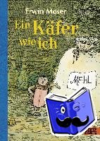 Moser, Erwin - Ein Käfer wie ich