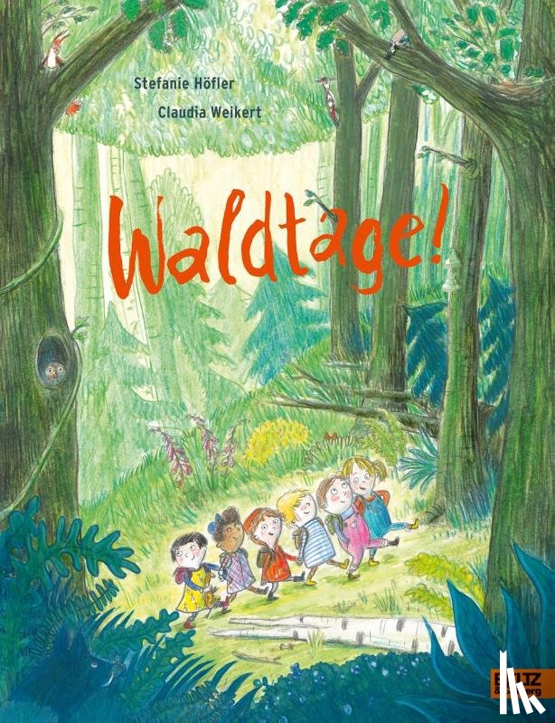 Höfler, Stefanie, Weikert, Claudia - Waldtage!