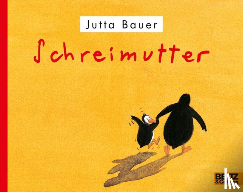 Bauer, Jutta - Schreimutter