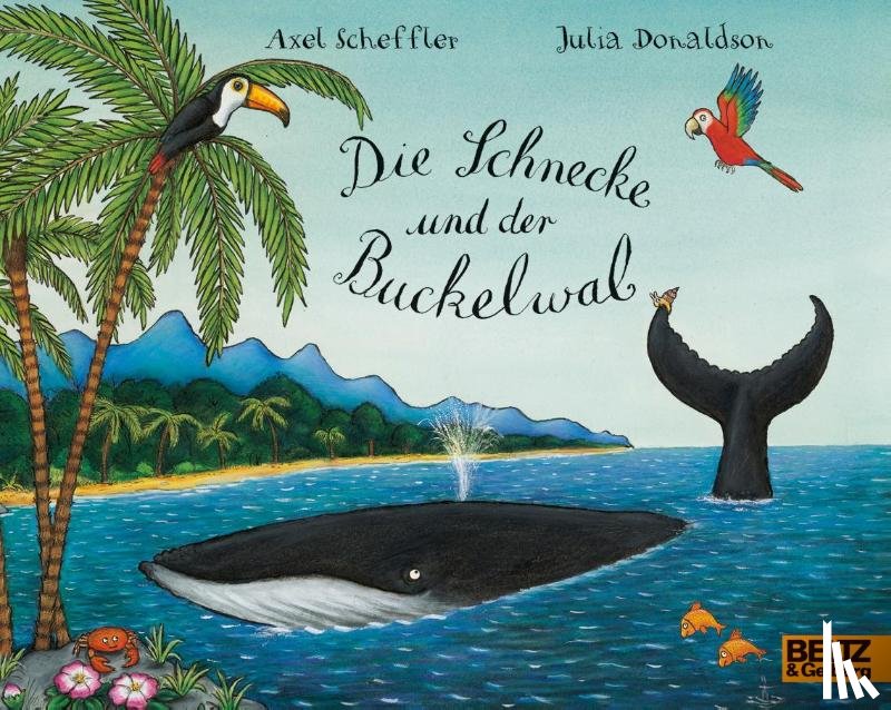 Donaldson, Julia - Die Schnecke und der Buckelwal