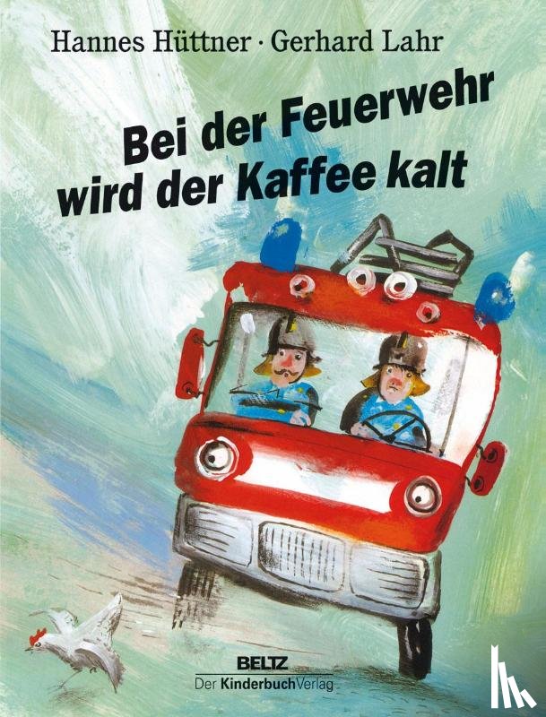 Hüttner, Hannes - Bei der Feuerwehr wird der Kaffee kalt