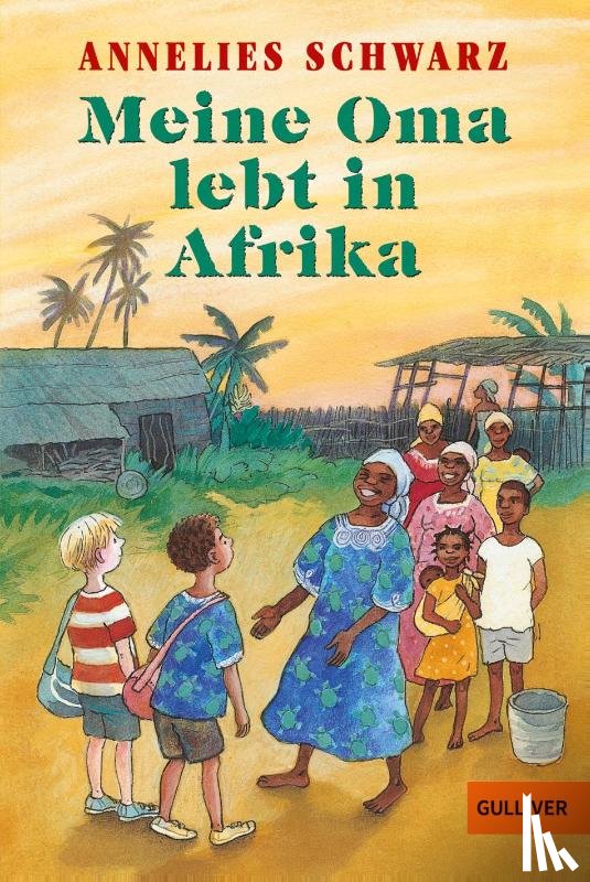 Schwarz, Annelies - Meine Oma lebt in Afrika