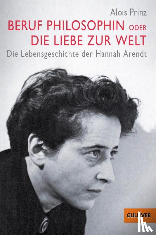 Prinz, Alois - Beruf Philosophin oder Die Liebe zur Welt