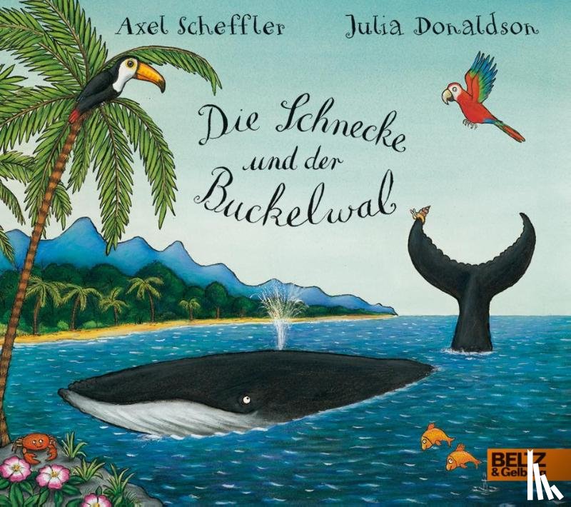 Donaldson, Julia - Die Schnecke und der Buckelwal