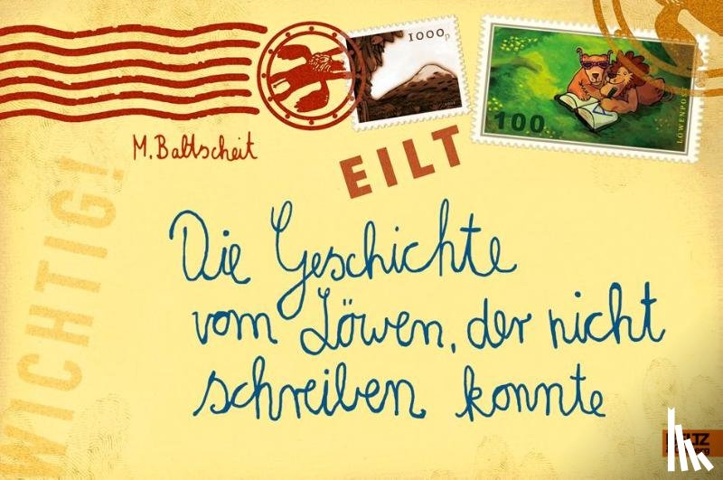 Baltscheit, Martin - Die Geschichte vom Löwen, der nicht schreiben konnte