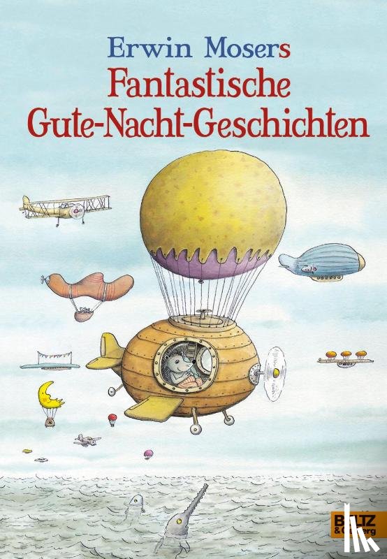 Moser, Erwin - Erwin Mosers fantastische Gute-Nacht-Geschichten