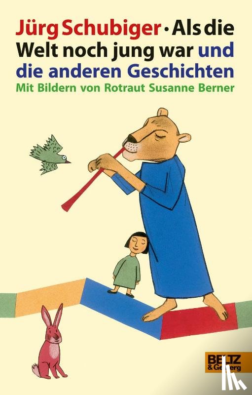 Schubiger, Jürg - Als die Welt noch jung war und die anderen Geschichten