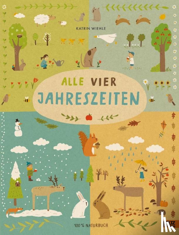 Wiehle, Katrin - Alle vier Jahreszeiten - 100% Naturbuch