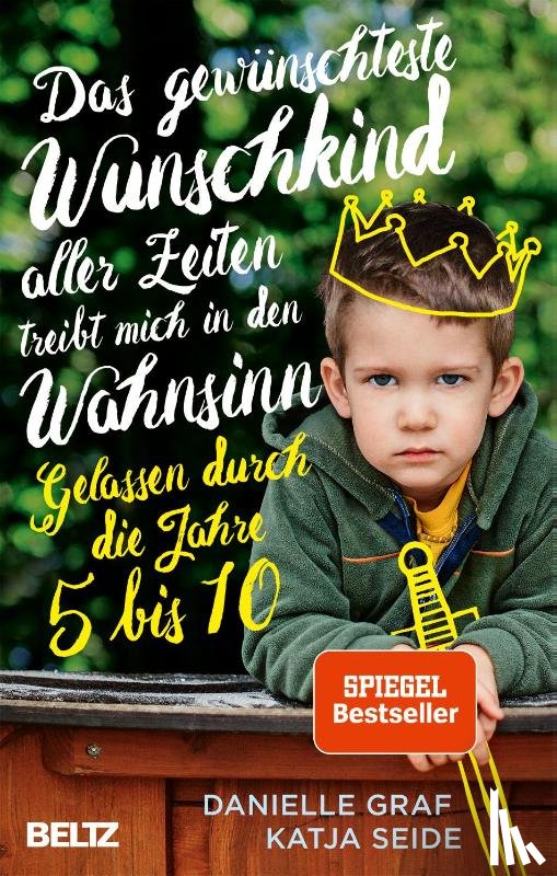 Graf, Danielle, Seide, Katja - Das gewünschteste Wunschkind aller Zeiten treibt mich in den Wahnsinn