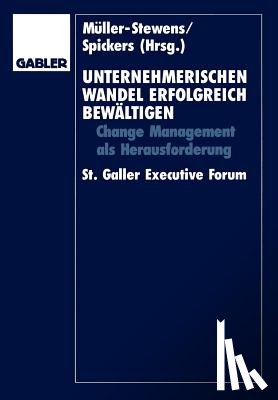 Gunter Muller-Stewens, Jurgen Spickers - Unternehmerischen Wandel Erfolgreich Bewaltigen