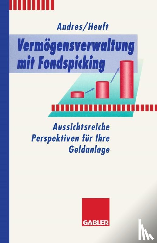 Volker Andres, Christoph Heuft - Vermoegensverwaltung Mit Fondspicking