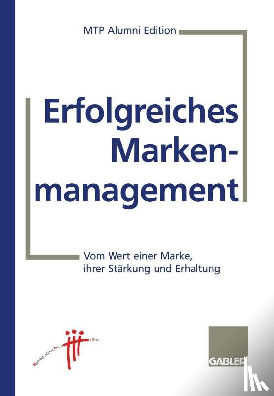 MTP Alumini (Hrsg.) - Erfolgreiches Markenmanagement