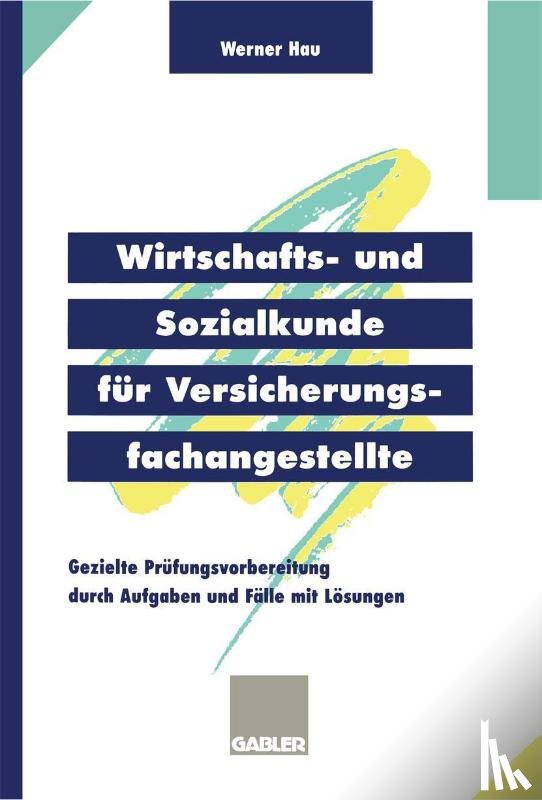 Werner Hau - Wirtschafts- Und Sozialkunde Fur Versicherungsfachangestellte