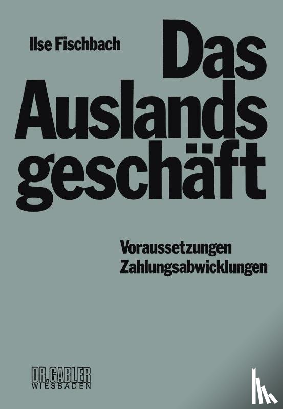 Ilse Fischbach - Das Auslandsgeschaft