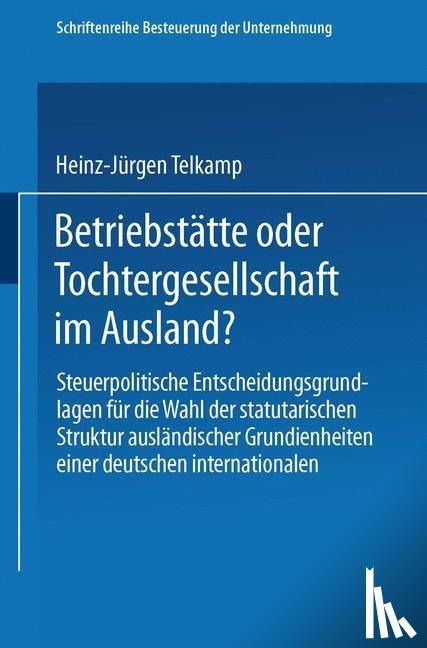 Heinz-Jurgen Telkamp - Betriebstatte Oder Tochtergesellschaft Im Ausland?