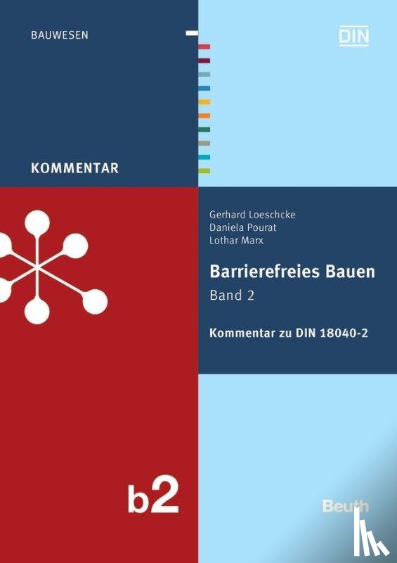 Loeschcke, Gerhard, Marx, Lothar, Pourat, Daniela - Barrierefreies Bauen 2 - Kommentar zur DIN 18040-2