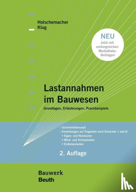 Holschemacher, Klaus, Klug, Yvette - Lastannahmen im Bauwesen - Grundlagen, Erläuterungen, Praxisbeispiele