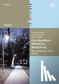 Riedel, Martin, Ringwald, Roman, Rönitzsch, Henry - Praxishandbuch Öffentliche Beleuchtung