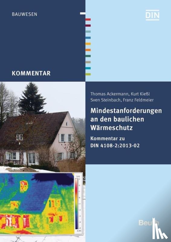 Ackermann, Thomas, Feldmeier, Franz, Kießl, Kurt, Steinbach, Sven - Mindestanforderungen an den baulichen Wärmeschutz