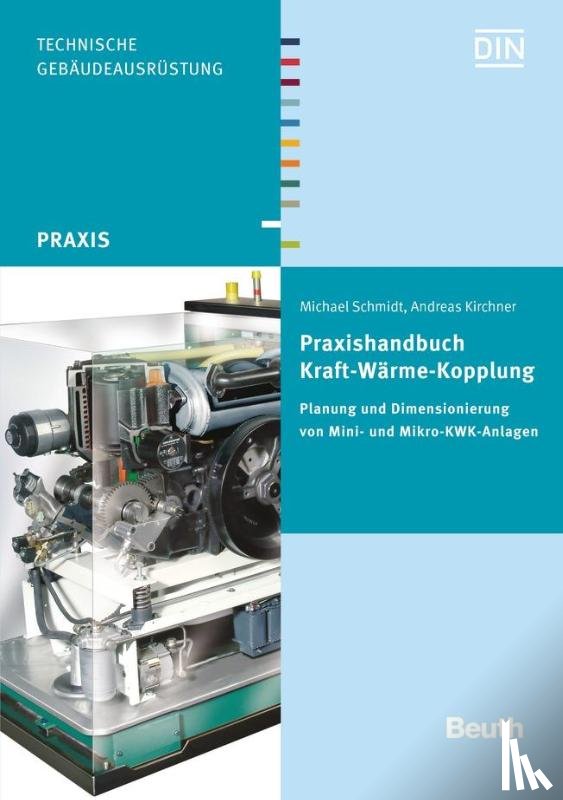Kirchner, Andreas, Schmidt, Michael - Praxishandbuch Kraft-Wärme-Kopplung