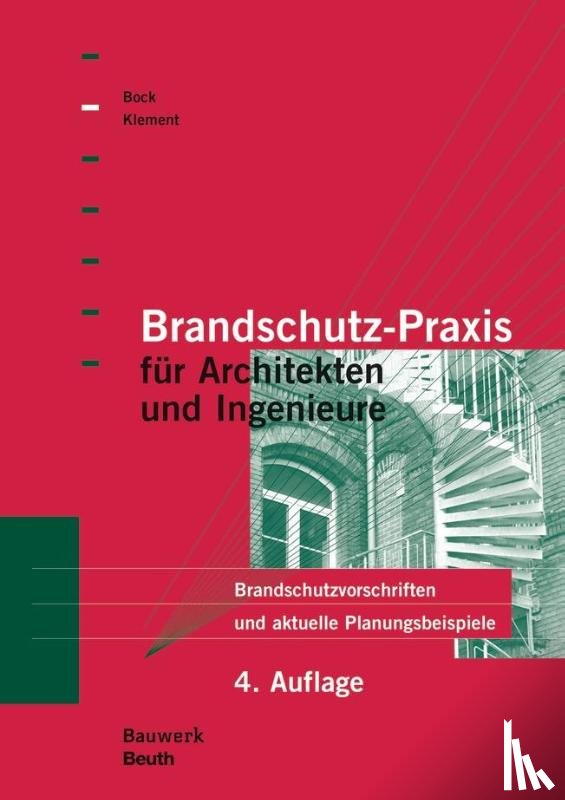 Bock, Hans Michael, Klement, Ernst - Brandschutz-Praxis für Architekten und Ingenieure