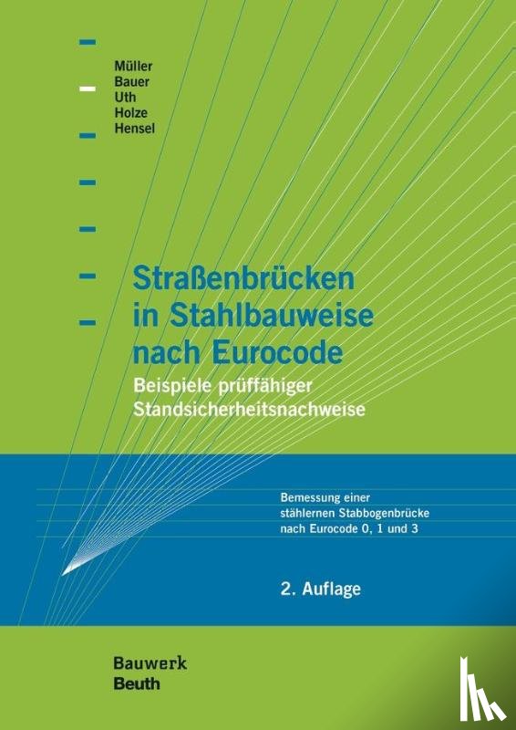 Bauer, Thomas, Hensel, Thomas, Holze, Thomas M., Müller, Michael - Straßenbrücken in Stahlbauweise nach Eurocode