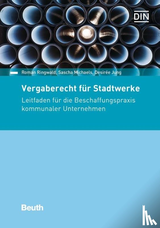 Jung, Desiree, Michaels, Sascha, Ringwald, Roman - Vergaberecht für Stadtwerke