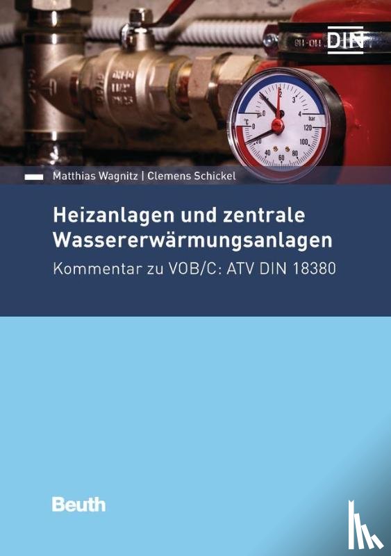 Schickel, Clemens, Wagnitz, Matthias - Heizanlagen und zentrale Wassererwärmungsanlagen