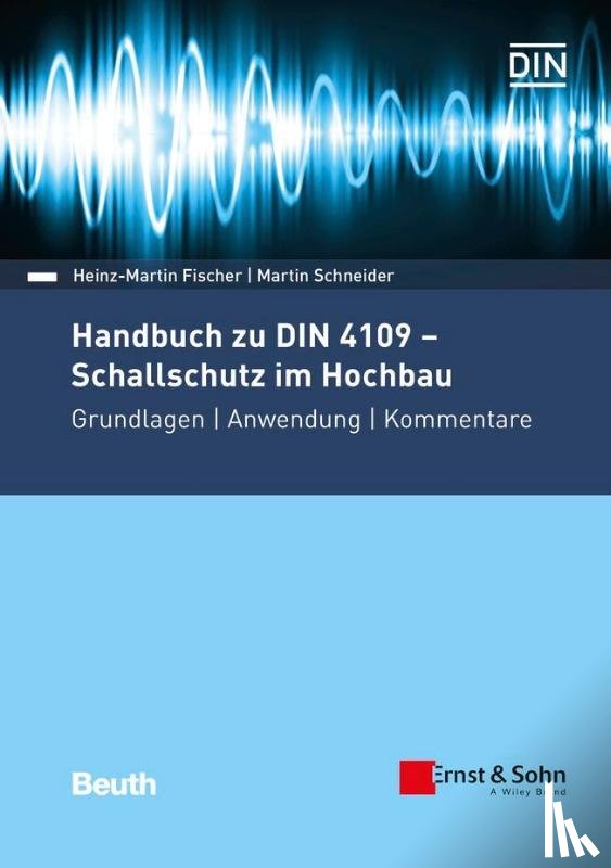 Fischer, Heinz-Martin, Schneider, Martin - Handbuch zu DIN 4109 - Schallschutz im Hochbau