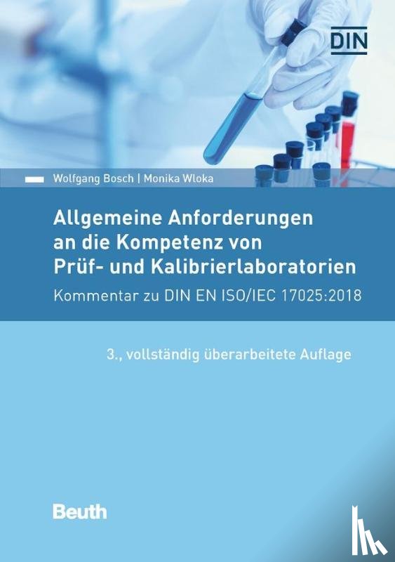 Bosch, Wolfgang, Wloka, Monika - Allgemeine Anforderungen an die Kompetenz von Prüf- und Kalibrierlaboratorien