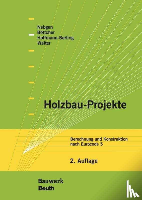 Böttcher, Detlef, Hoffmann-Berling, Falk, Nebgen, Nikolaus, Walter, Burkhard - Holzbau-Projekte