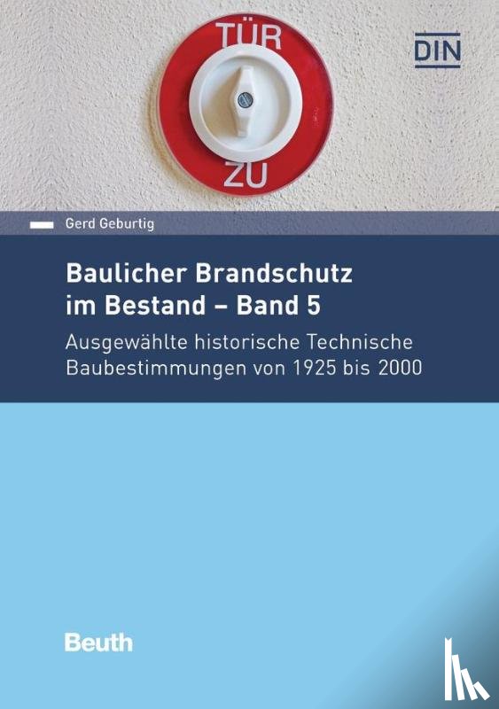 Geburtig, Gerd - Baulicher Brandschutz im Bestand - Band 5